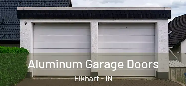  Aluminum Garage Doors Elkhart - IN