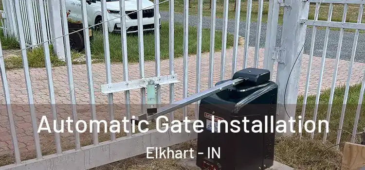 Automatic Gate Installation Elkhart - IN