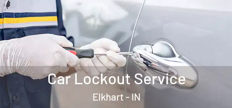 Car Lockout Service Elkhart - IN