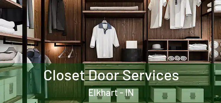 Closet Door Services Elkhart - IN