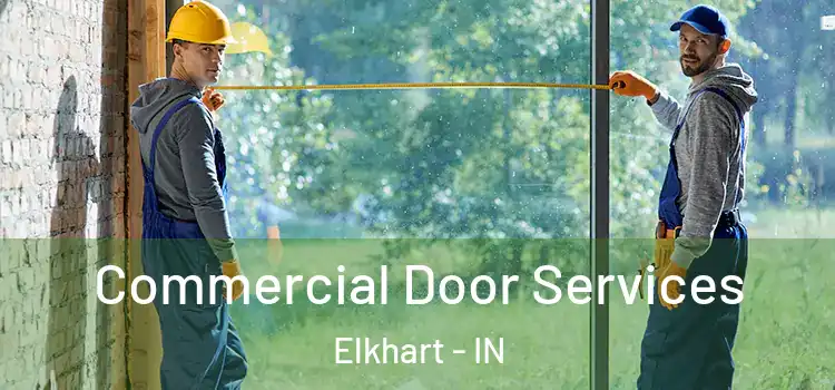 Commercial Door Services Elkhart - IN