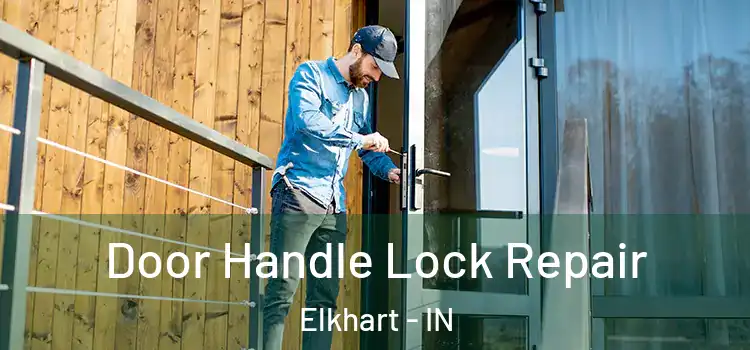 Door Handle Lock Repair Elkhart - IN