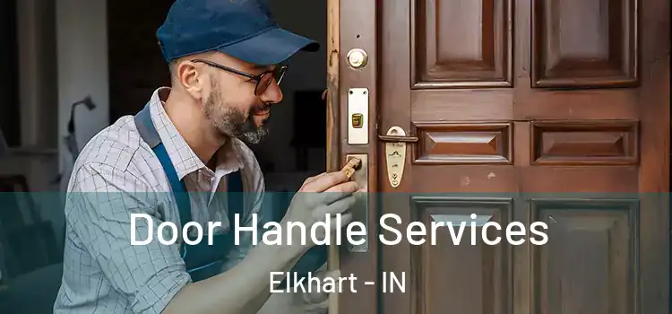 Door Handle Services Elkhart - IN