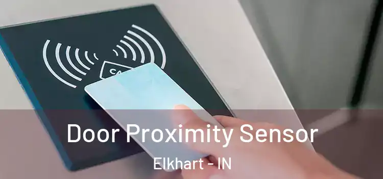 Door Proximity Sensor Elkhart - IN