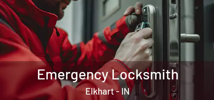 Emergency Locksmith Elkhart - IN