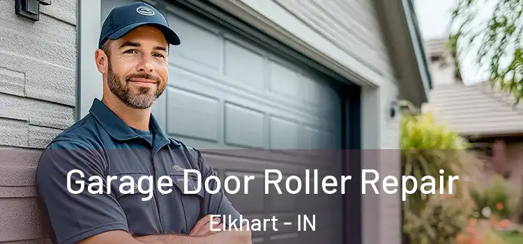  Garage Door Roller Repair Elkhart - IN