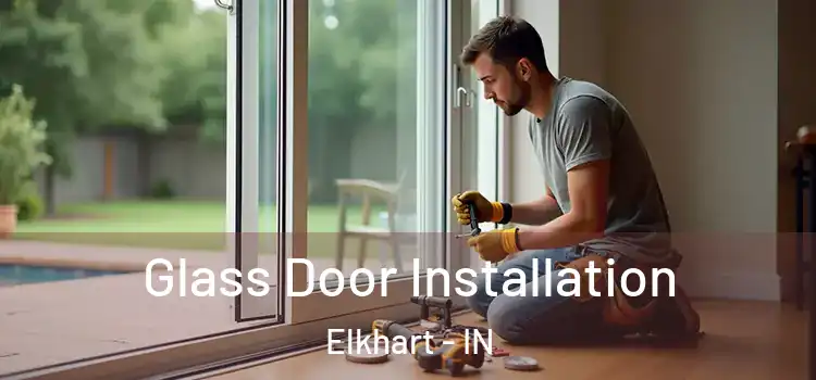 Glass Door Installation Elkhart - IN