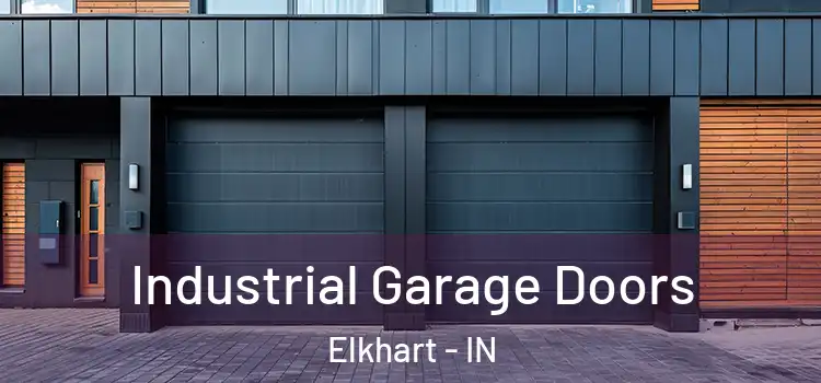  Industrial Garage Doors Elkhart - IN