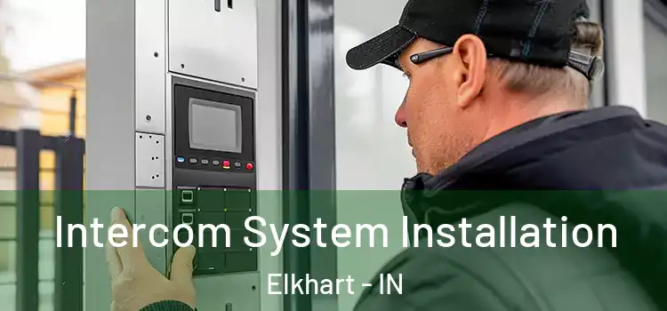 Intercom System Installation Elkhart - IN