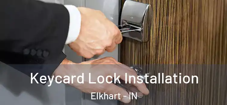 Keycard Lock Installation Elkhart - IN