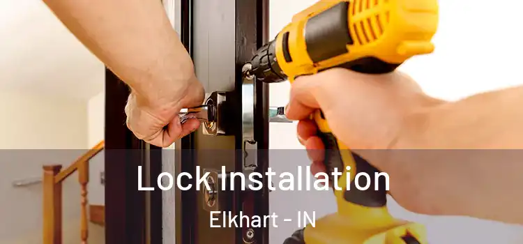 Lock Installation Elkhart - IN