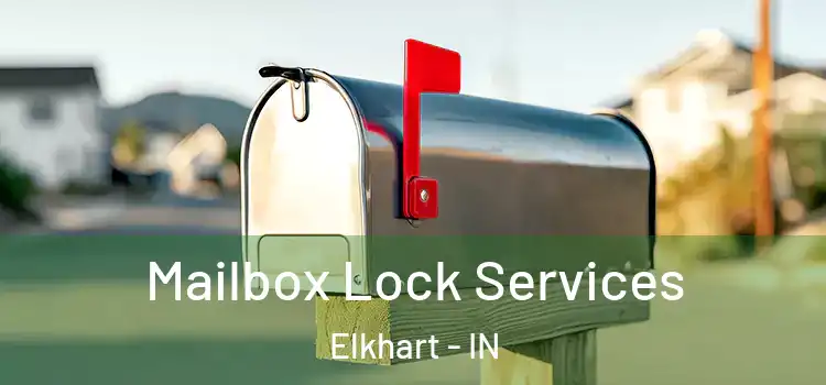 Mailbox Lock Services Elkhart - IN