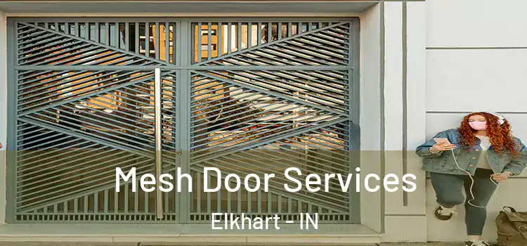 Mesh Door Services Elkhart - IN