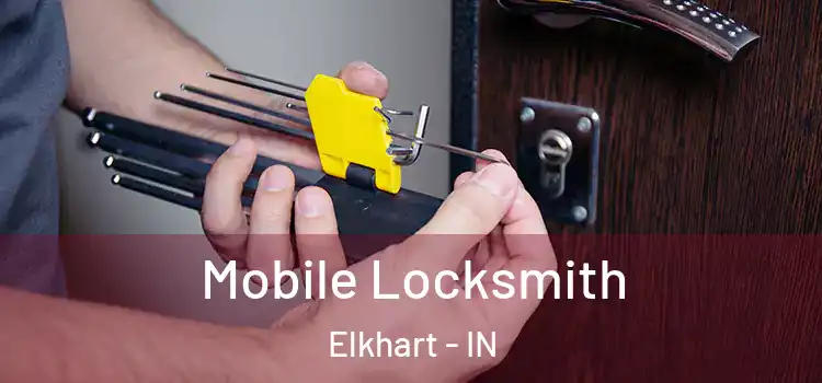 Mobile Locksmith Elkhart - IN