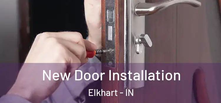 New Door Installation Elkhart - IN