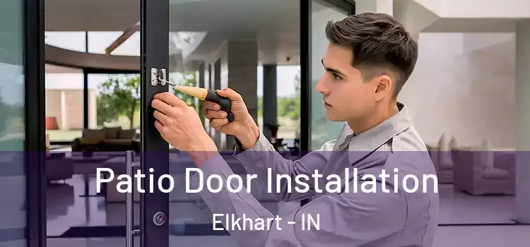 Patio Door Installation Elkhart - IN