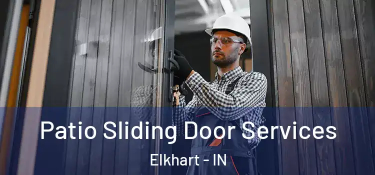 Patio Sliding Door Services Elkhart - IN