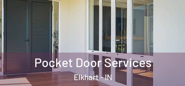 Pocket Door Services Elkhart - IN