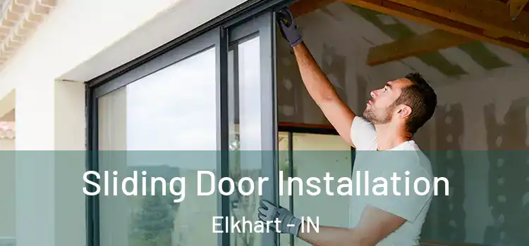 Sliding Door Installation Elkhart - IN