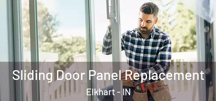  Sliding Door Panel Replacement Elkhart - IN