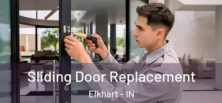 Sliding Door Replacement Elkhart - IN