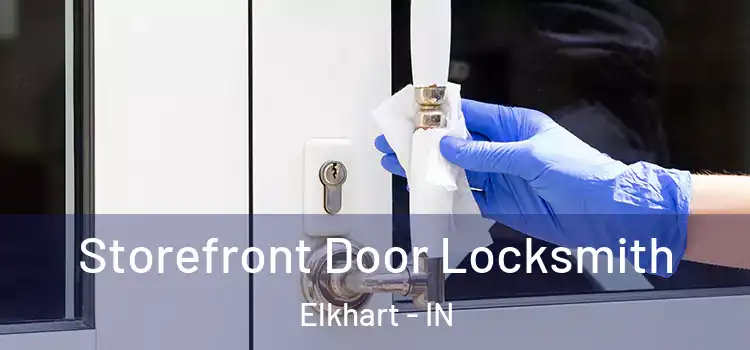 Storefront Door Locksmith Elkhart - IN